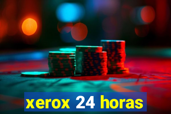 xerox 24 horas