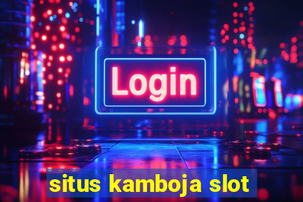 situs kamboja slot