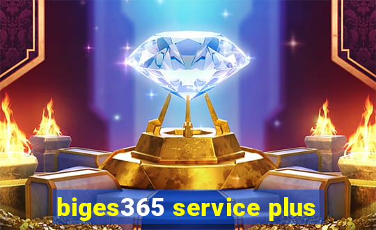 biges365 service plus