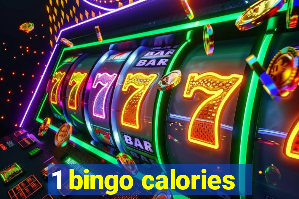 1 bingo calories