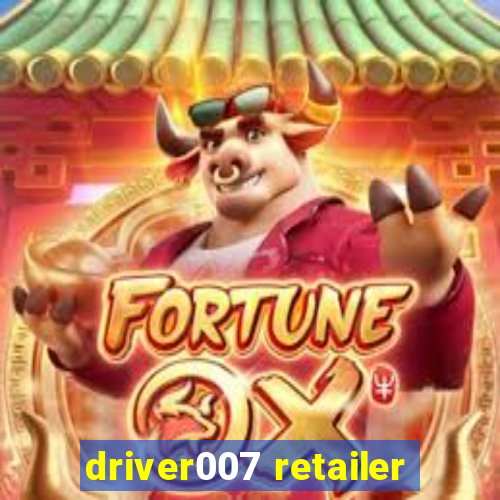 driver007 retailer