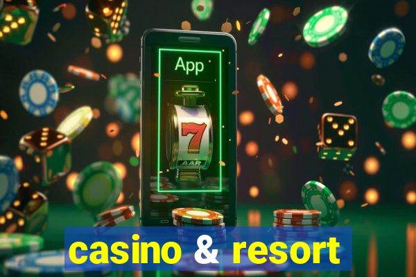 casino & resort