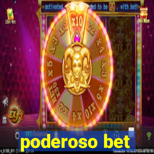 poderoso bet