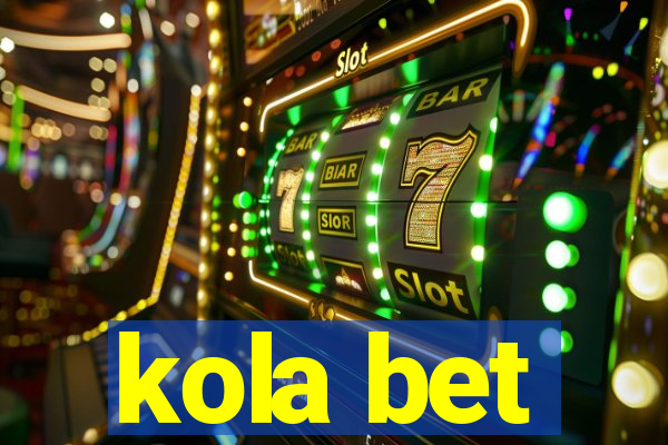 kola bet