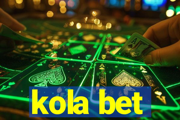 kola bet