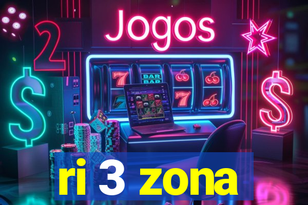 ri 3 zona