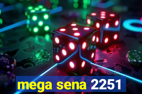 mega sena 2251