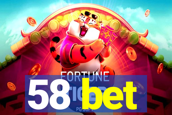 58 bet