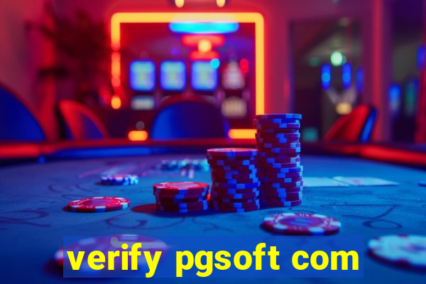 verify pgsoft com