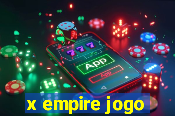 x empire jogo