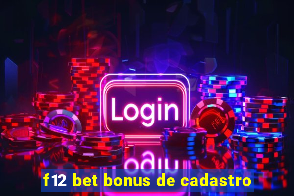 f12 bet bonus de cadastro