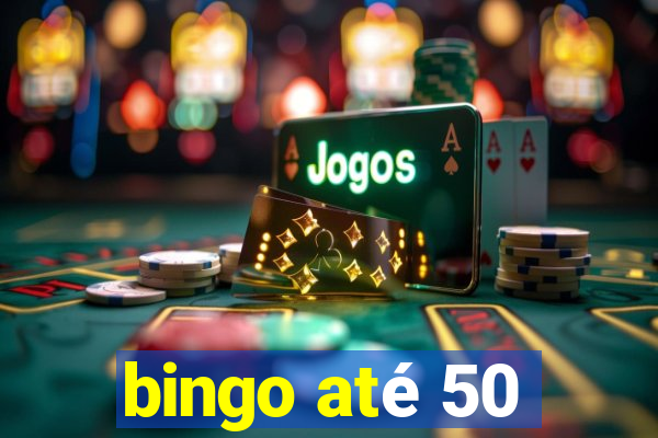 bingo até 50