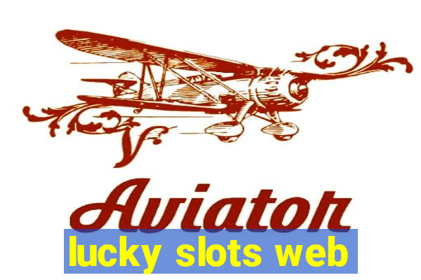 lucky slots web