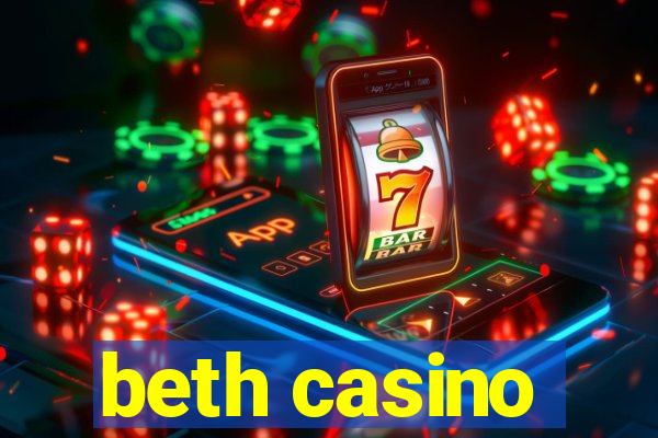 beth casino