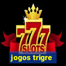 jogos trigre