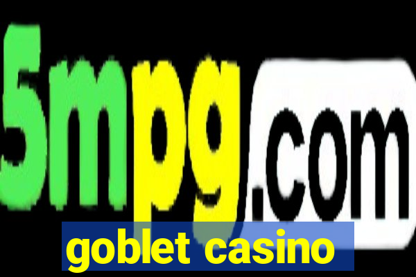 goblet casino