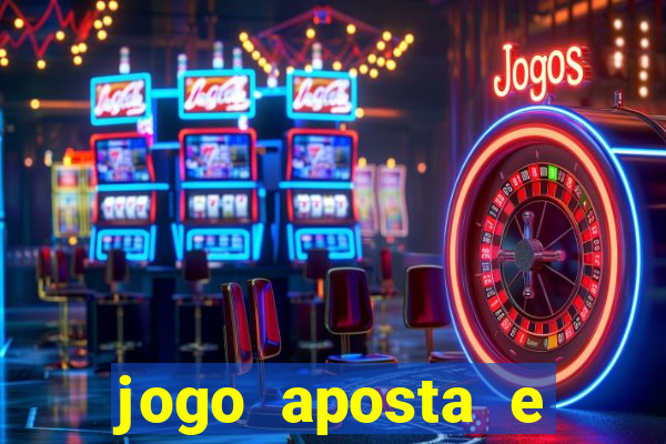 jogo aposta e ganha dinheiro