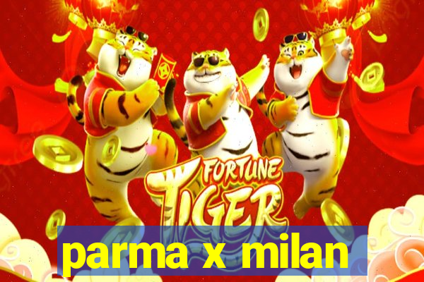 parma x milan