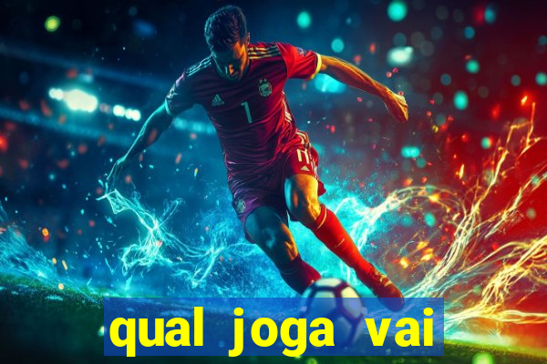 qual joga vai passar na globo hoje