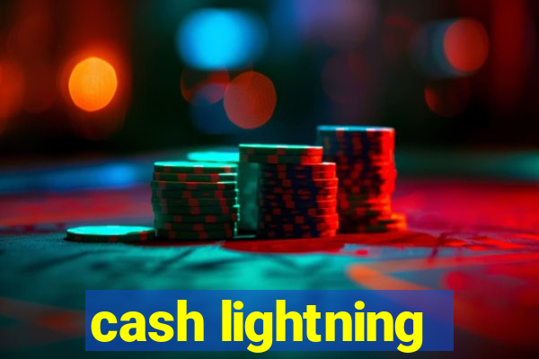 cash lightning