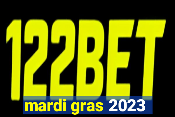 mardi gras 2023