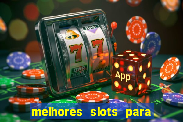 melhores slots para ganhar dinheiro betano