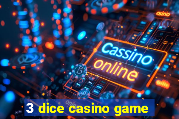 3 dice casino game