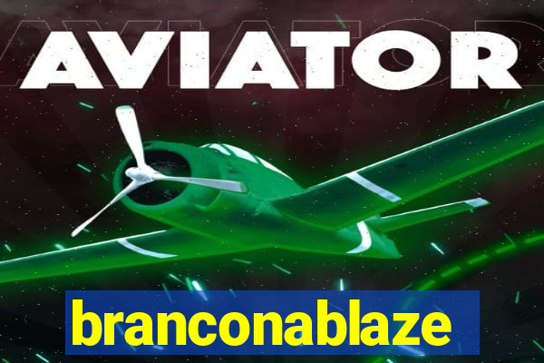 branconablaze