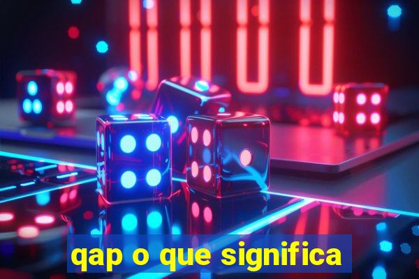 qap o que significa