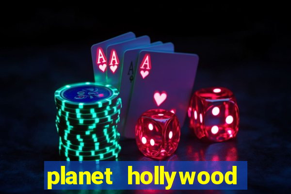 planet hollywood casino in vegas