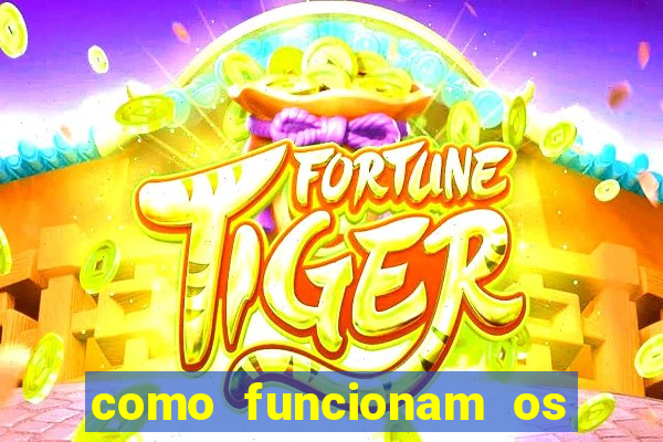 como funcionam os jogos de azar