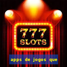 apps de jogos que realmente pagam