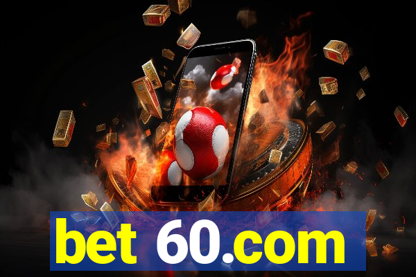 bet 60.com