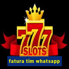 fatura tim whatsapp