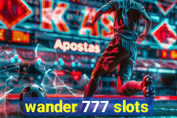 wander 777 slots