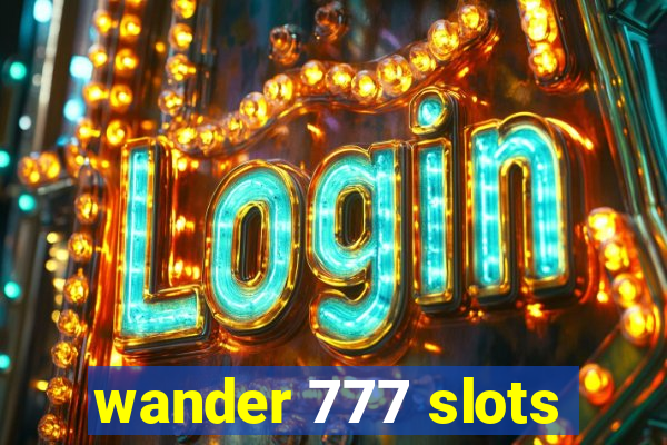 wander 777 slots