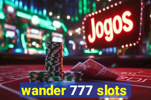 wander 777 slots