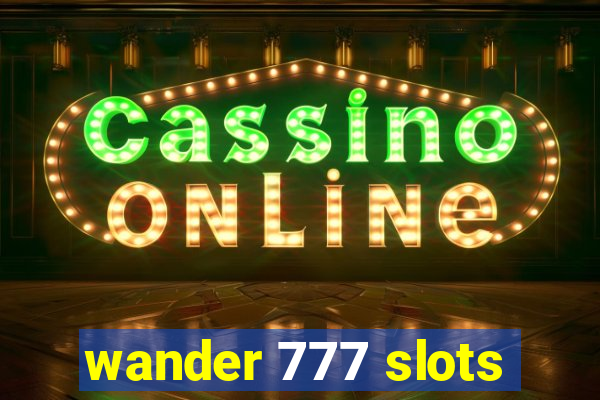 wander 777 slots