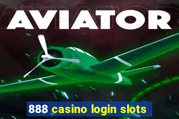 888 casino login slots