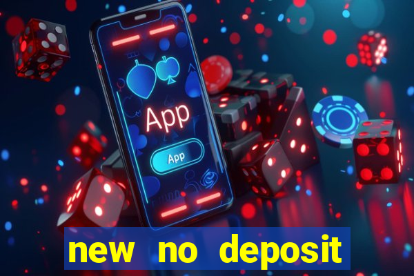 new no deposit bonus casino