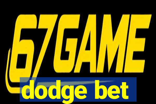 dodge bet