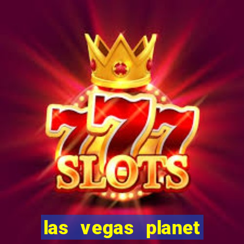 las vegas planet hollywood casino