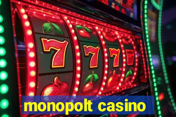 monopolt casino