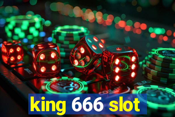 king 666 slot