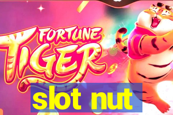 slot nut