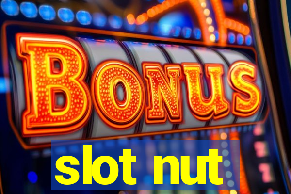 slot nut