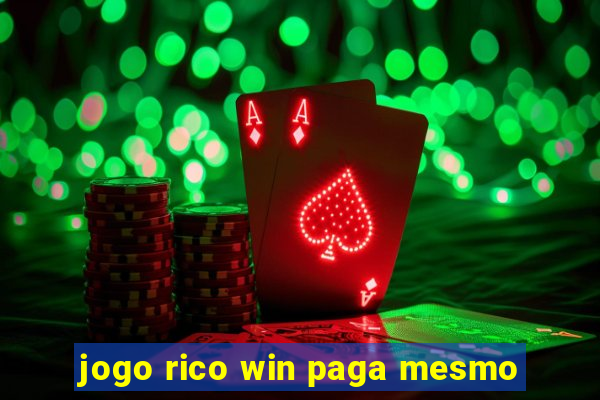 jogo rico win paga mesmo