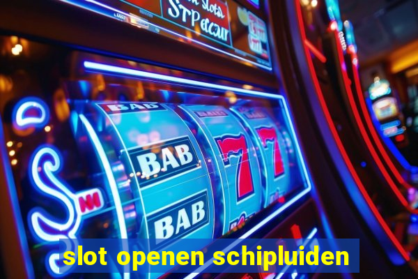 slot openen schipluiden