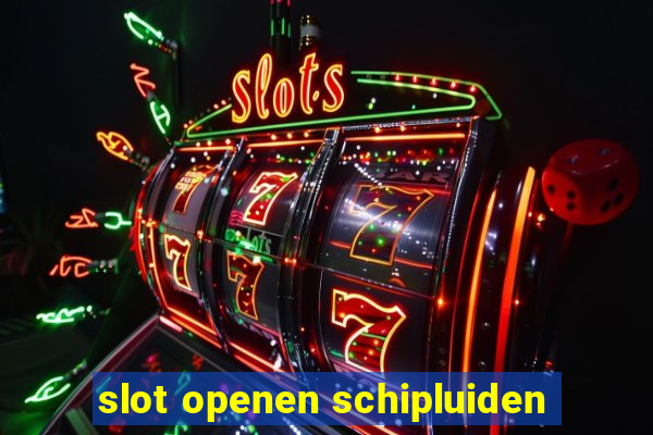 slot openen schipluiden