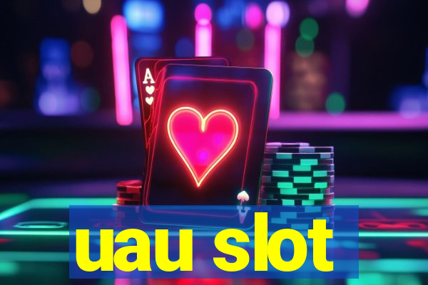 uau slot